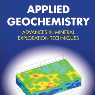 Applied Geochemistry - advances in mineral exploration techniques book
