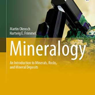 Mineralogy An Introduction to Minerals, Rocks, and Mineral Deposits
