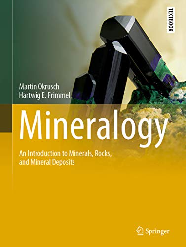 Mineralogy An Introduction to Minerals, Rocks, and Mineral Deposits